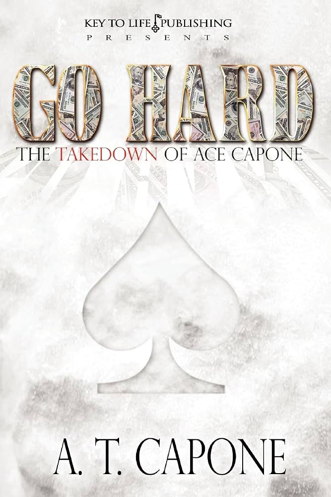 Go Hard: The Takedown of Ace Capone